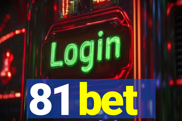 81 bet